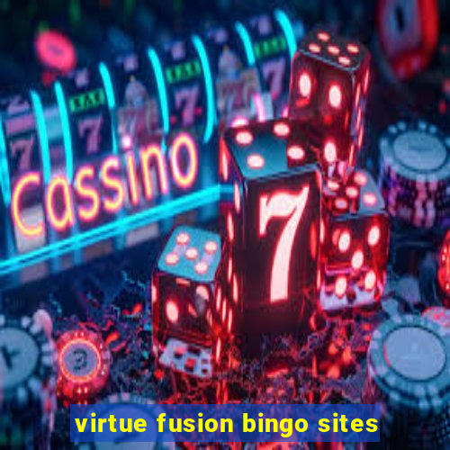 virtue fusion bingo sites